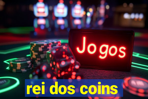 rei dos coins